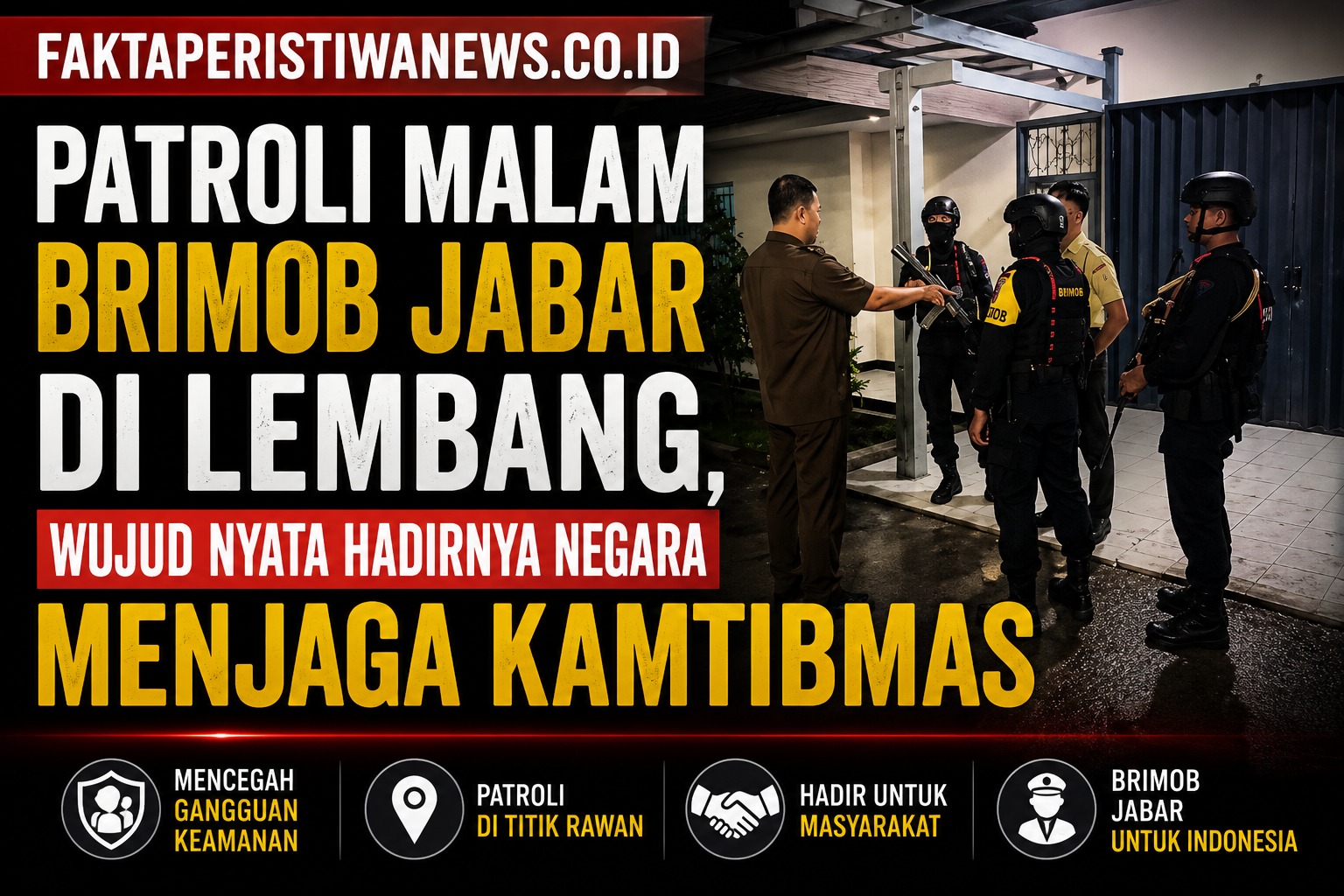 Patroli Malam Brimob Jabar di Lembang, Wujud Nyata Hadirnya Negara Menjaga Kamtibmas