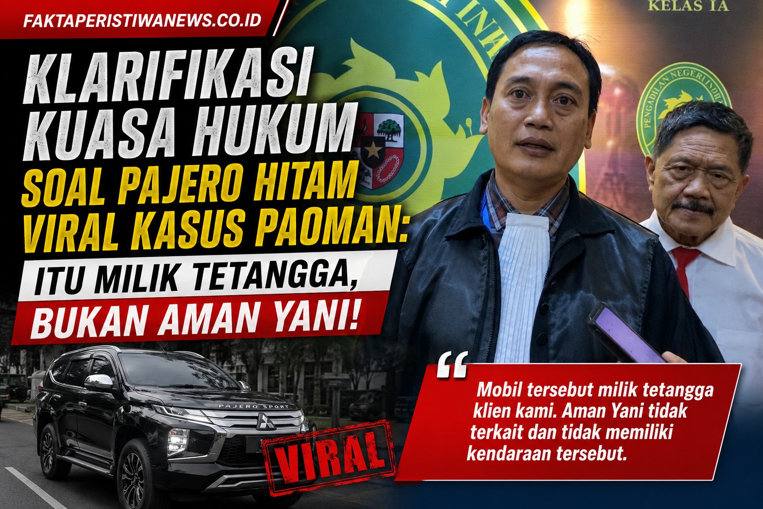 Klarifikasi Kuasa Hukum Soal Pajero Hitam Viral Kasus Paoman: Itu Milik Tetangga, Bukan Aman Yani!