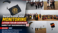 Dansat Brimob Jabar Monitoring Latihan Terjun Gabungan Sambut HUT Bhayangkara ke - 80