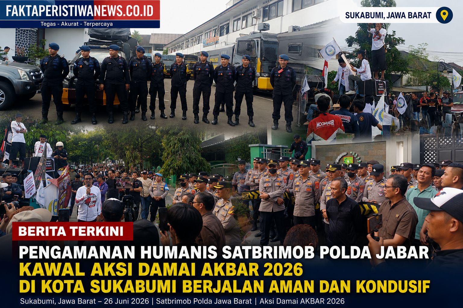 Pengamanan Humanis Satbrimob Polda Jabar Kawal Aksi Damai AKBAR 2026 di Kota Sukabumi Berjalan Aman dan Kondusif