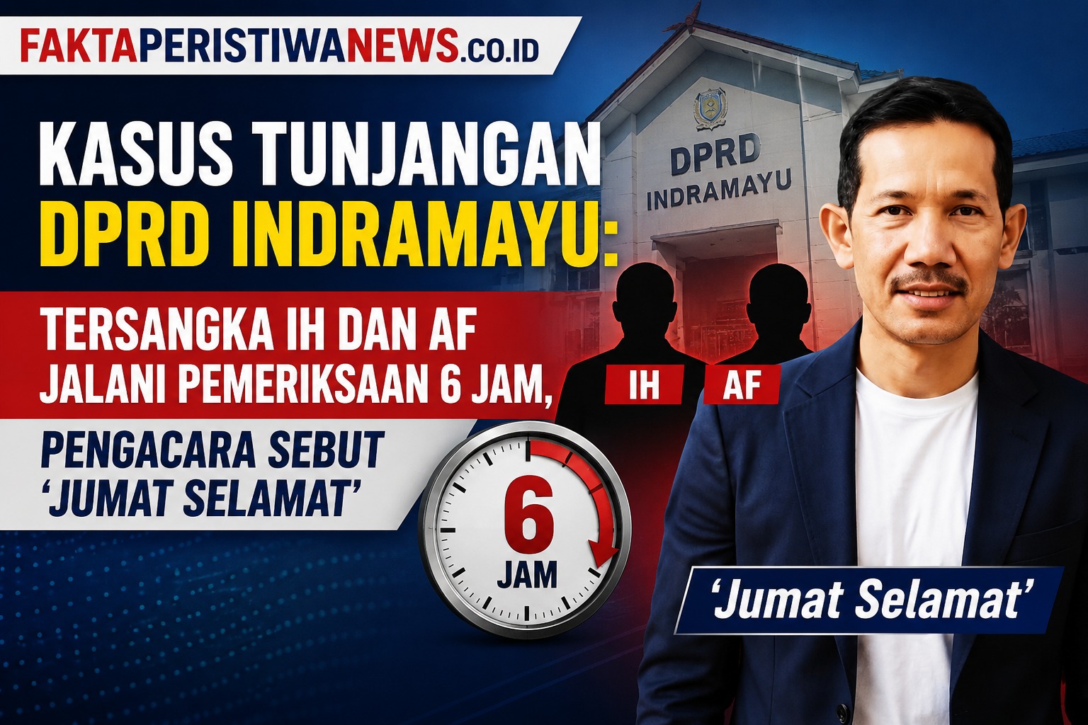 Kasus Tunjangan DPRD Indramayu Tersangka IH dan AF Jalani Pemeriksaan 6 Jam, Pengacara Sebut 'Jumat Selamat'