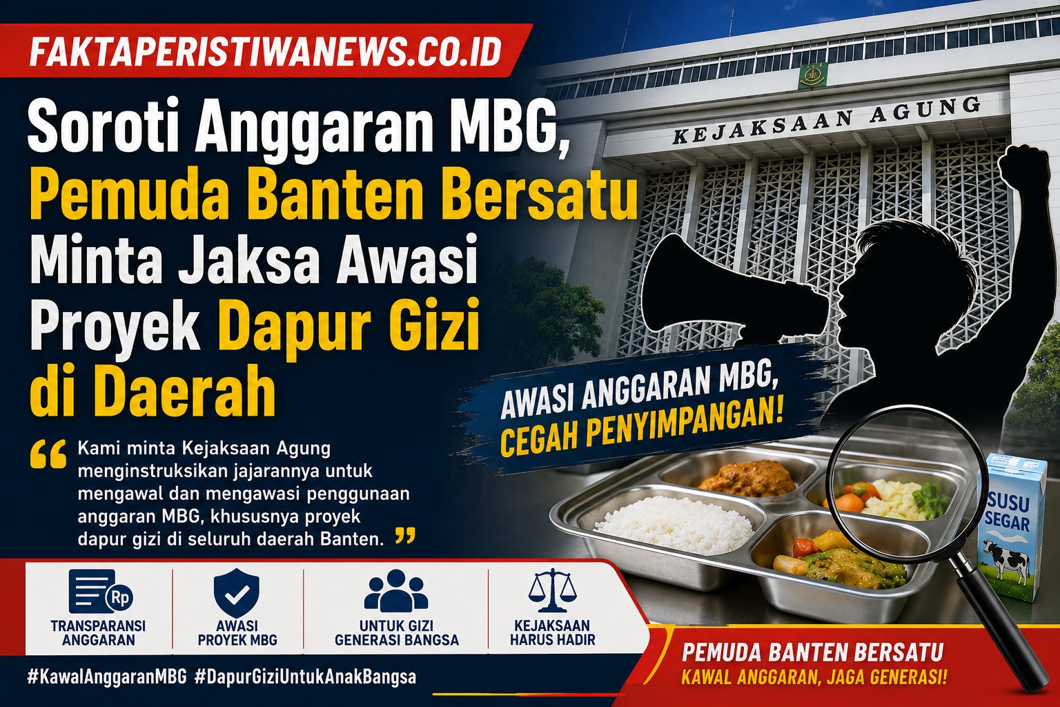 Soroti Anggaran MBG, Pemuda Banten Bersatu Minta Jaksa Awasi Proyek Dapur Gizi di Daerah