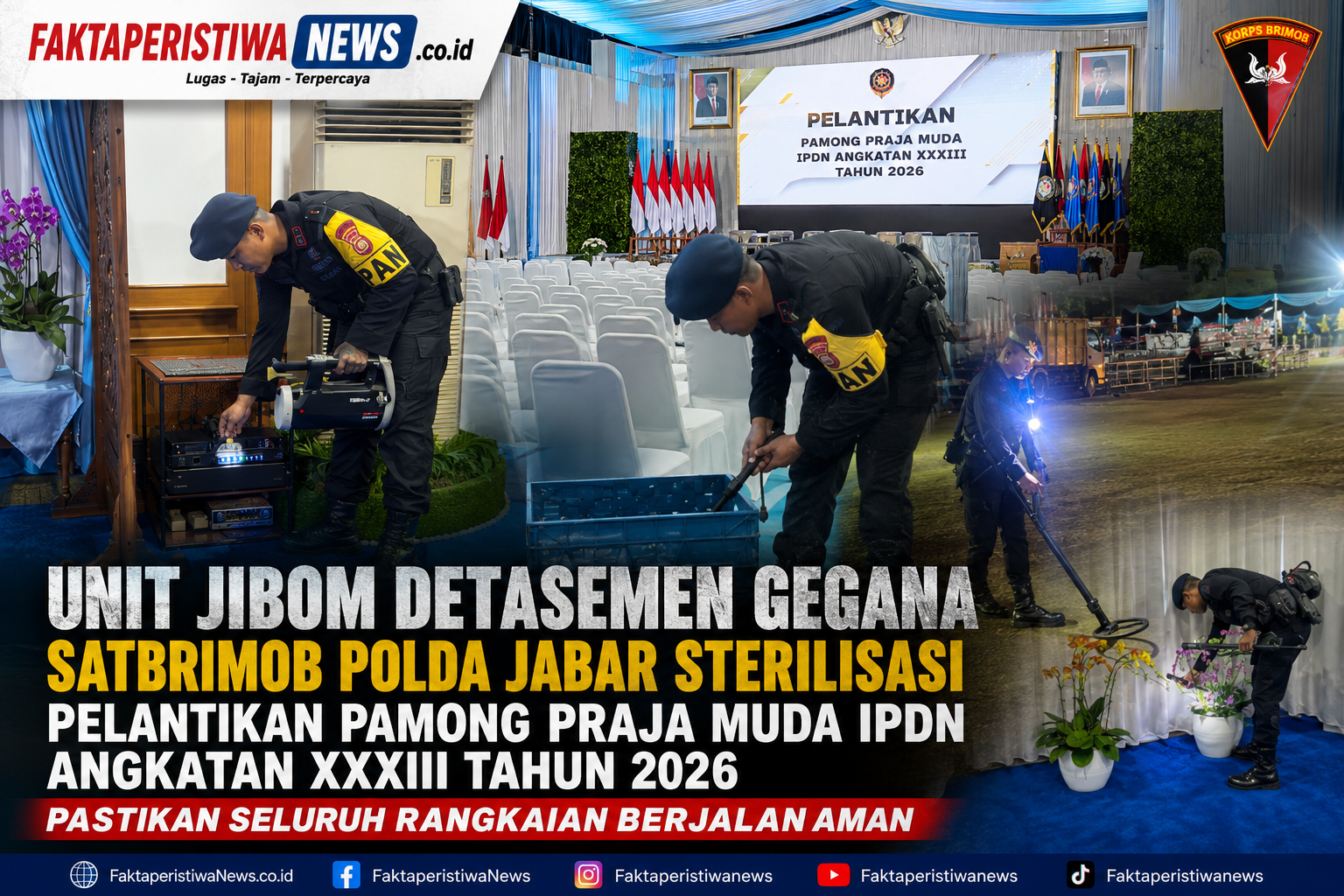 Unit Jibom Detasemen Gegana Satbrimob Polda Jabar Sterilisasi Pelantikan Pamong Praja Muda IPDN Angkatan XXXIII Tahun 2026, Pastikan Seluruh Rangkaian Berjalan Aman