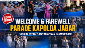 Welcome & Farewell Parade Kapolda Jabar, Tongkat Estafet Kepemimpinan Resmi Beralih