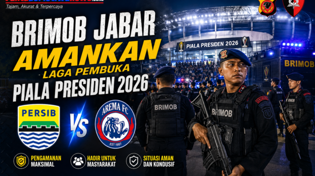 Brimob Jabar Amankan Laga Pembuka Piala Presiden 2026 : Persib Bandung VS Arema FC