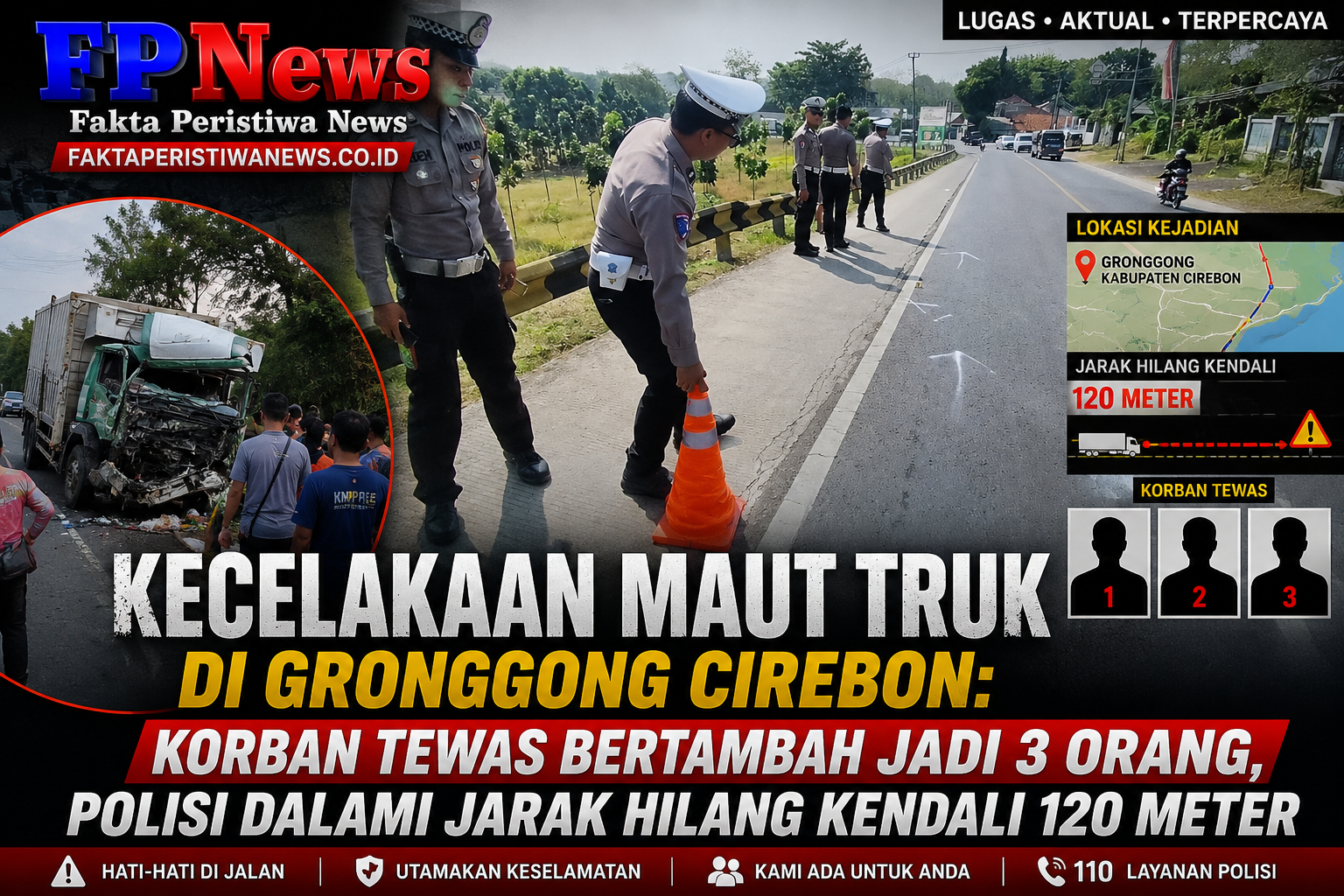 Kecelakaan Maut Truk di Gronggong Cirebon Korban Tewas Bertambah Jadi 3 Orang, Polisi Dalami Jarak Hilang Kendali 120 Meter
