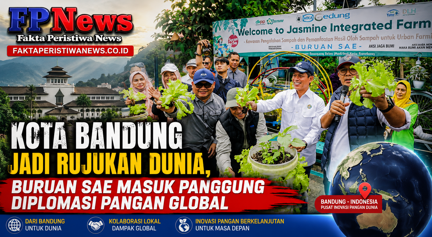Kota Bandung Jadi Rujukan Dunia, Buruan SAE Masuk Panggung Diplomasi Pangan Global
