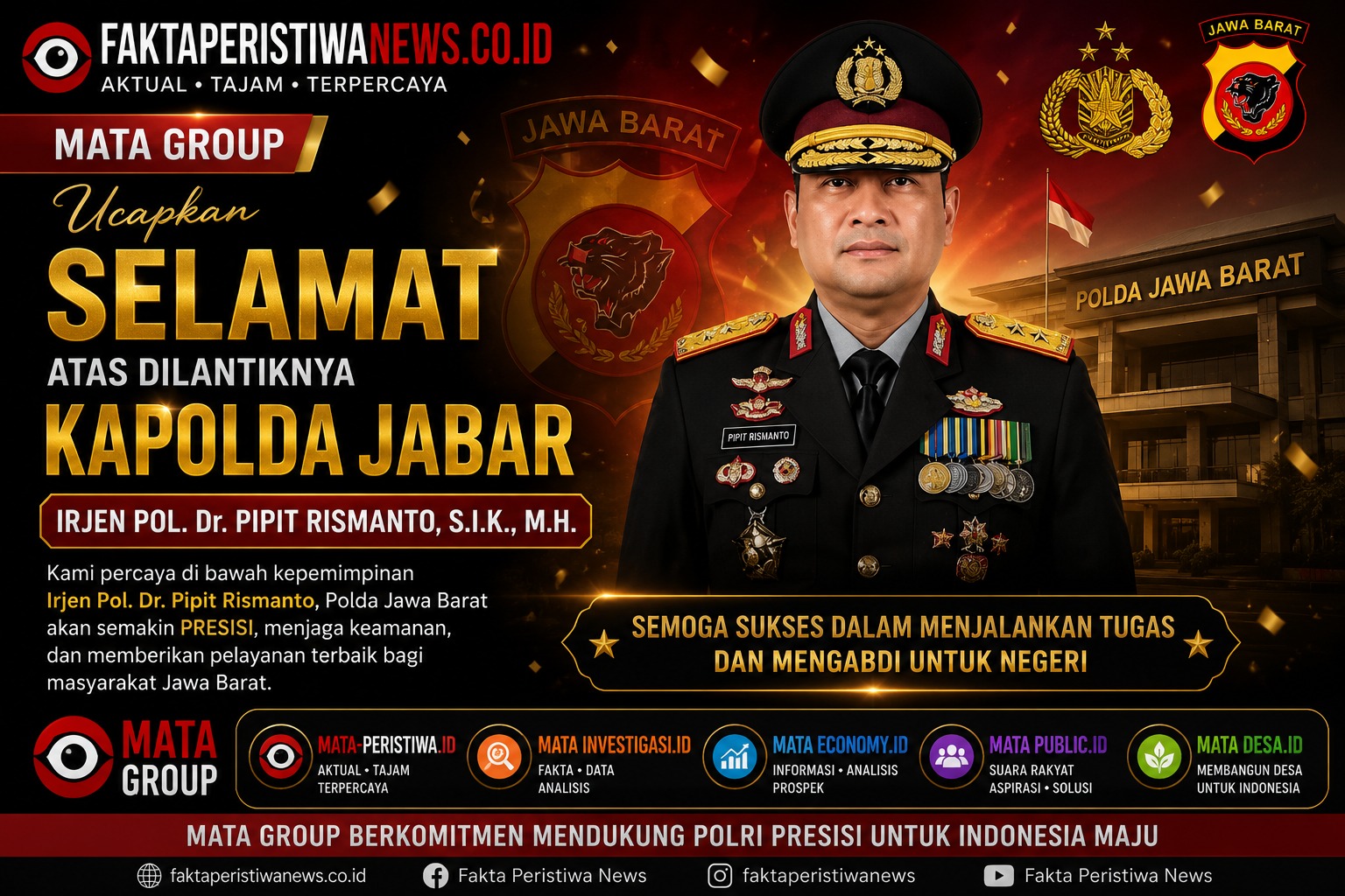 MATA GROUP Ucapkan Selamat atas Dilantiknya Kapolda Jabar Irjen Pol. Pipit Rismanto