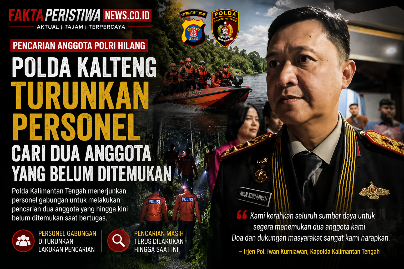 Polda Kalteng Turunkan Personel Cari Dua Anggota yang Belum Ditemukan
