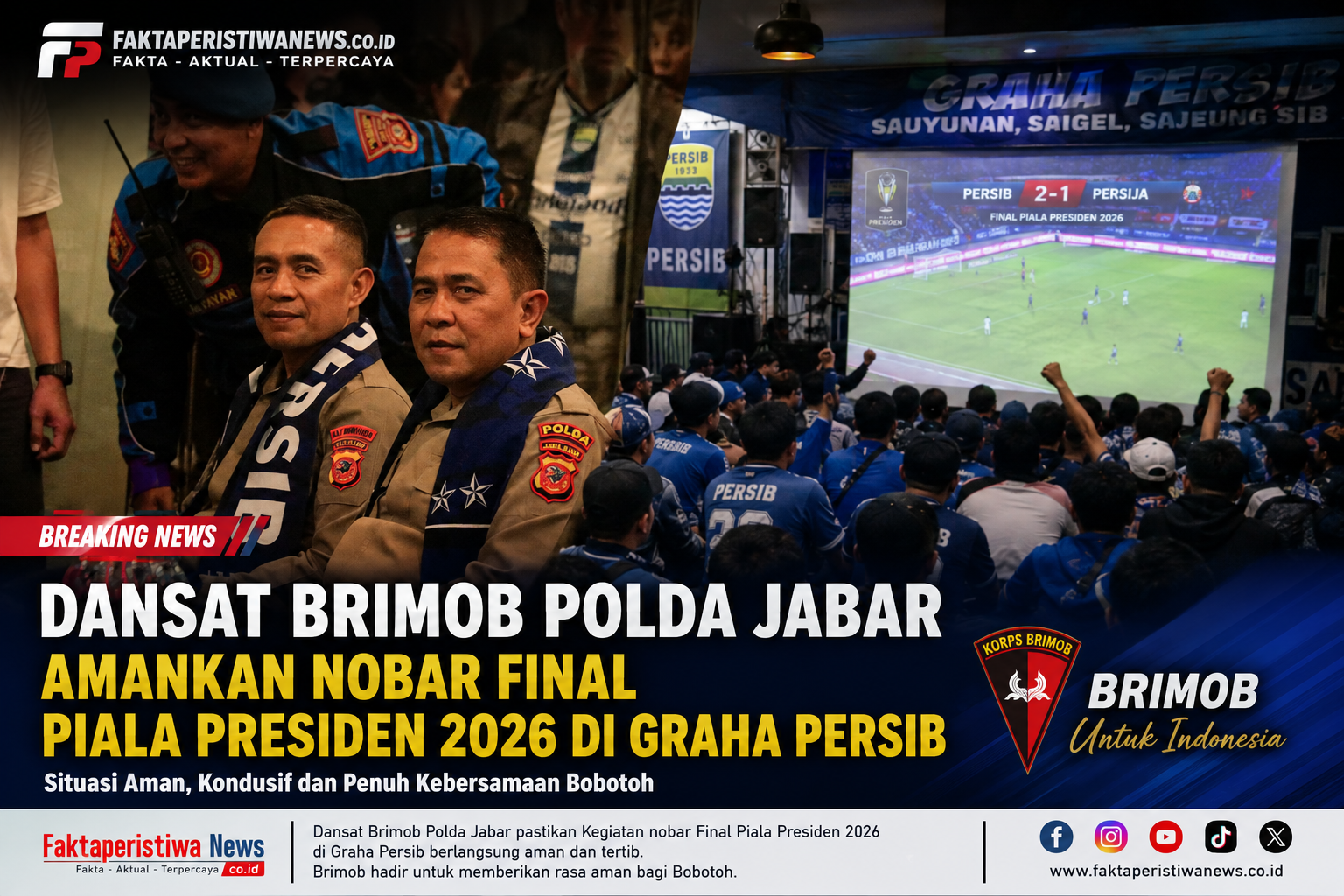 Dansat Brimob Polda Jabar Amankan Nobar Final Piala Presiden 2026 di Graha Persib Dansat Brimob Polda Jabar Amankan Nobar Final Piala Presiden 2026 di Graha Persib