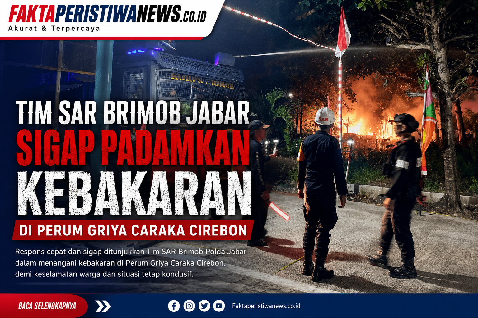 Tim SAR Brimob Jabar Sigap Padamkan Kebakaran di Perum Griya Caraka Cirebon