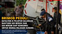 Batalyon B Pelopor Salurkan Bantuan Air Bersih dan Air Minum Siap Konsumsi untuk Warga Palasari Subang Batalyon B Pelopor Salurkan Bantuan Air Bersih dan Air Minum Siap Konsumsi untuk Warga Palasari Subang