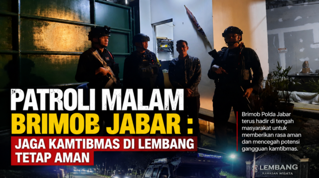 Patroli Malam Brimob Jabar : Jaga Kamtibmas di Lembang Tetap Aman