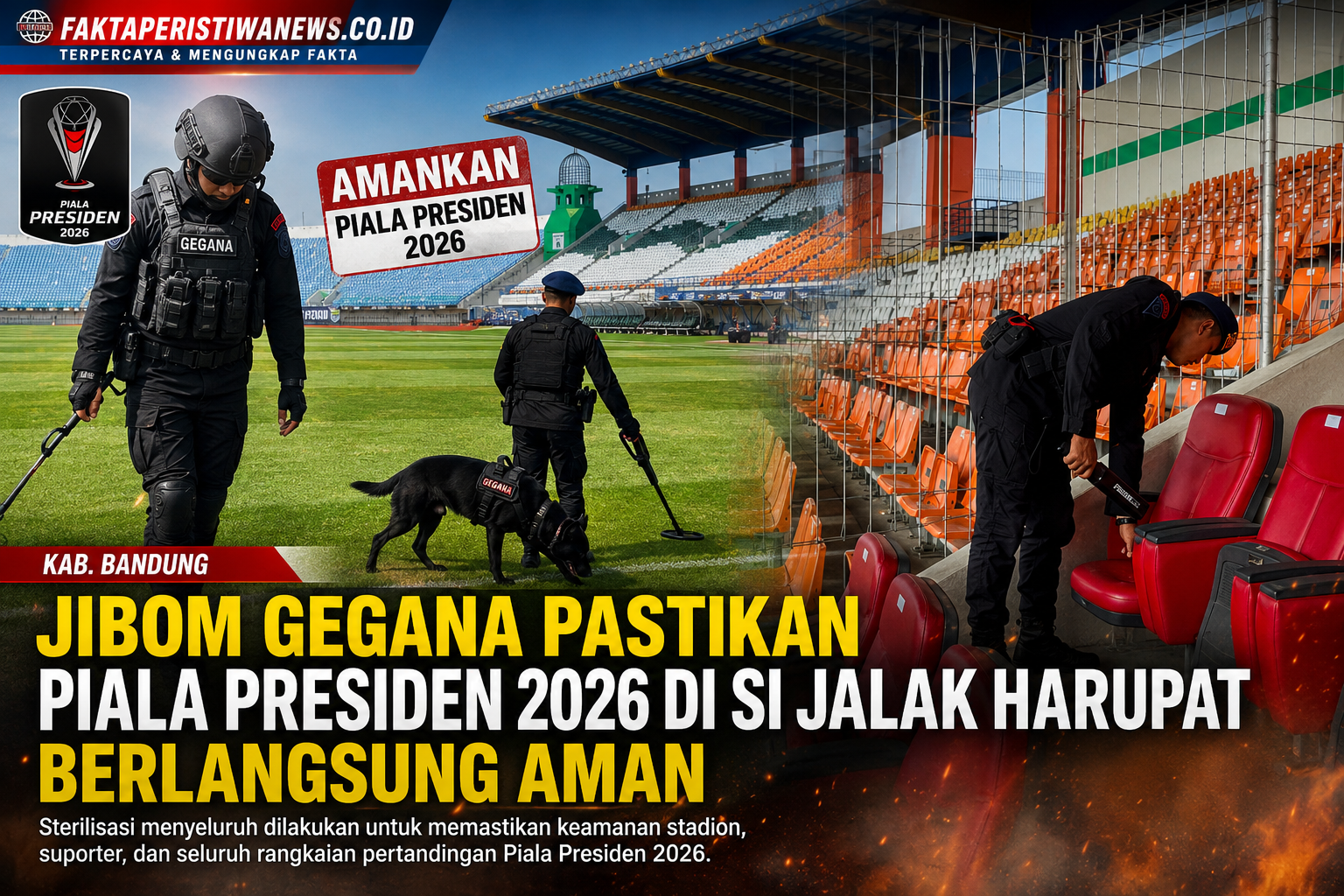 Jibom Gegana Pastikan Piala Presiden 2026 di Si Jalak Harupat Berlangsung Aman