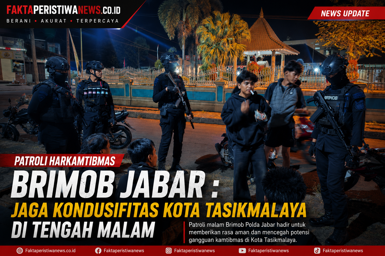 Patroli Harkamtibmas Brimob Jabar : Jaga Kondusifitas Kota Tasikmalaya di Tengah Malam