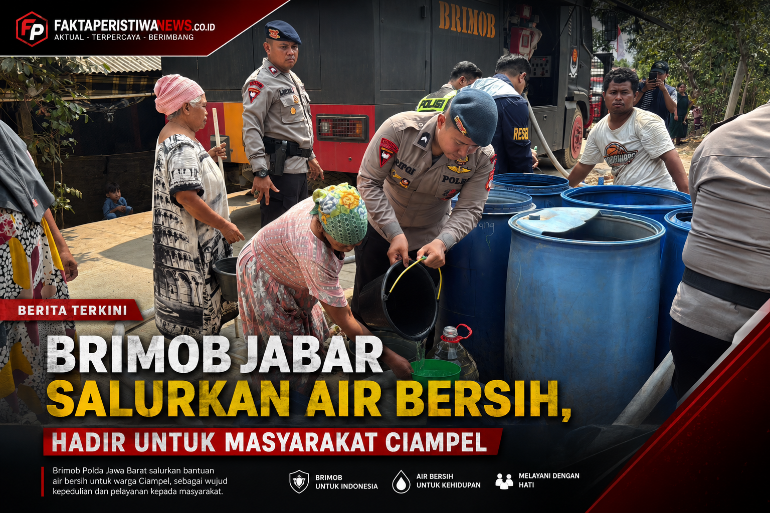 Brimob Jabar Salurkan Air Bersih, Hadir untuk Masyarakat Ciampel Brimob Jabar Salurkan Air Bersih, Hadir untuk Masyarakat Ciampel