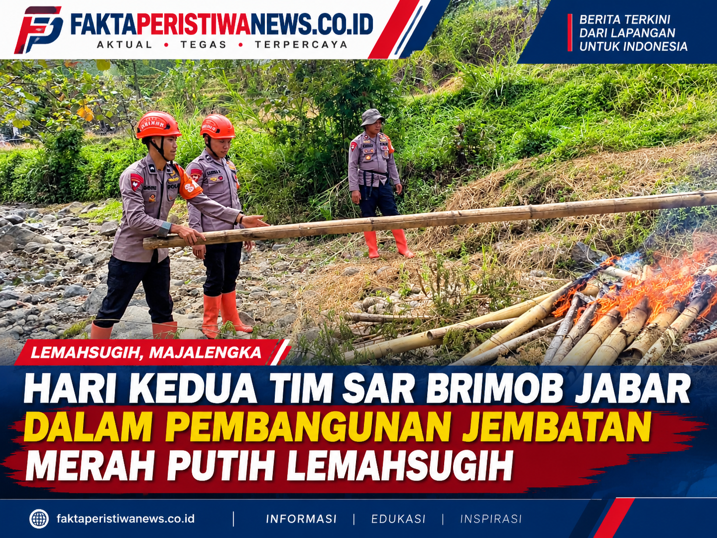 Hari Kedua Tim SAR Brimob Jabar Dalam Pembangunan Jembatan Merah Putih Lemahsugih