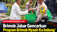 Brimob Jabar Gencarkan Program Brimob Nyaah Ka Indung