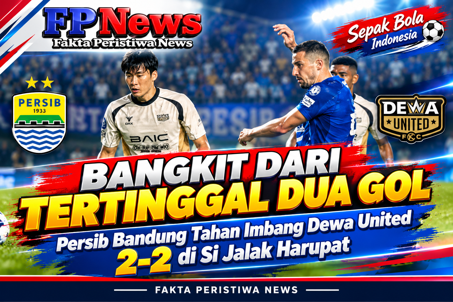 Bangkit dari Tertinggal Dua Gol, Persib Bandung Tahan Imbang Dewa United 2-2 di Si Jalak Harupat